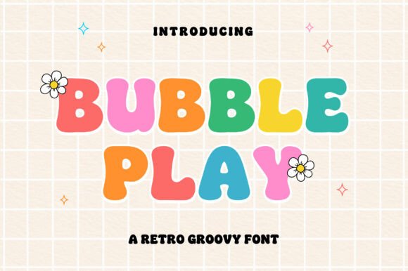 Bubble Play: A Retro Groovy Font for Modern Creatives